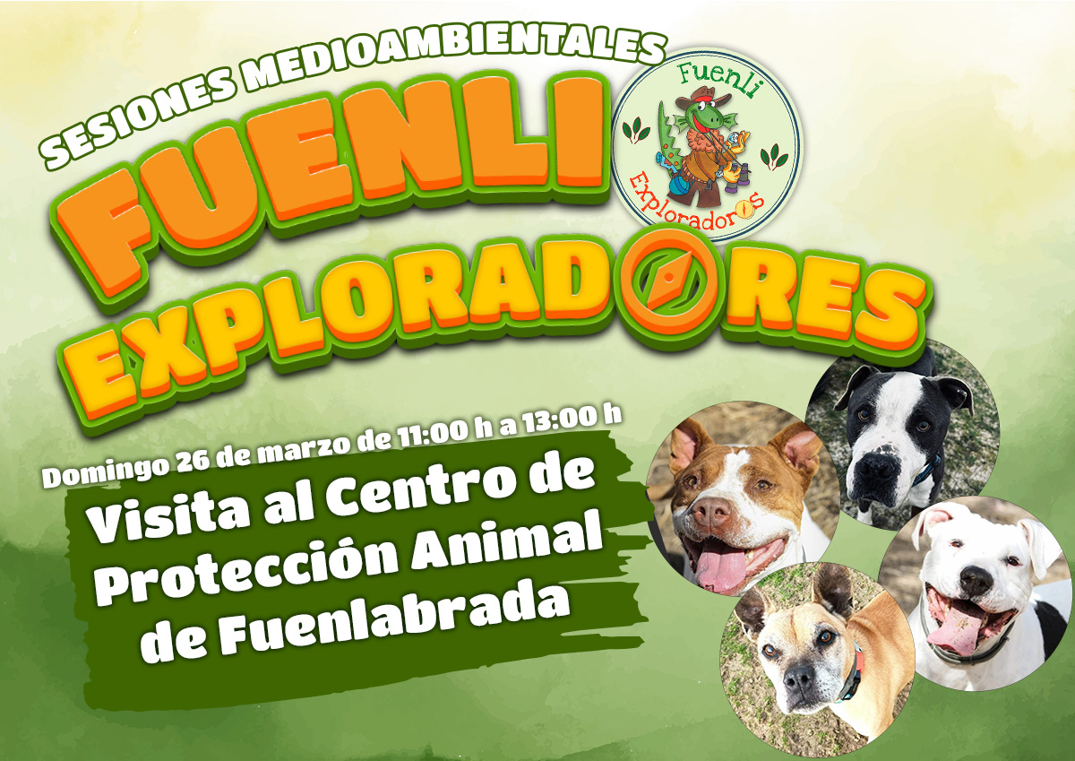 El domingo 26 de marzo, participa en la sesión familiar  Fuenliexploradoras/es, visita al Centro de Protección Animal -  JUVENTUDFUENLA